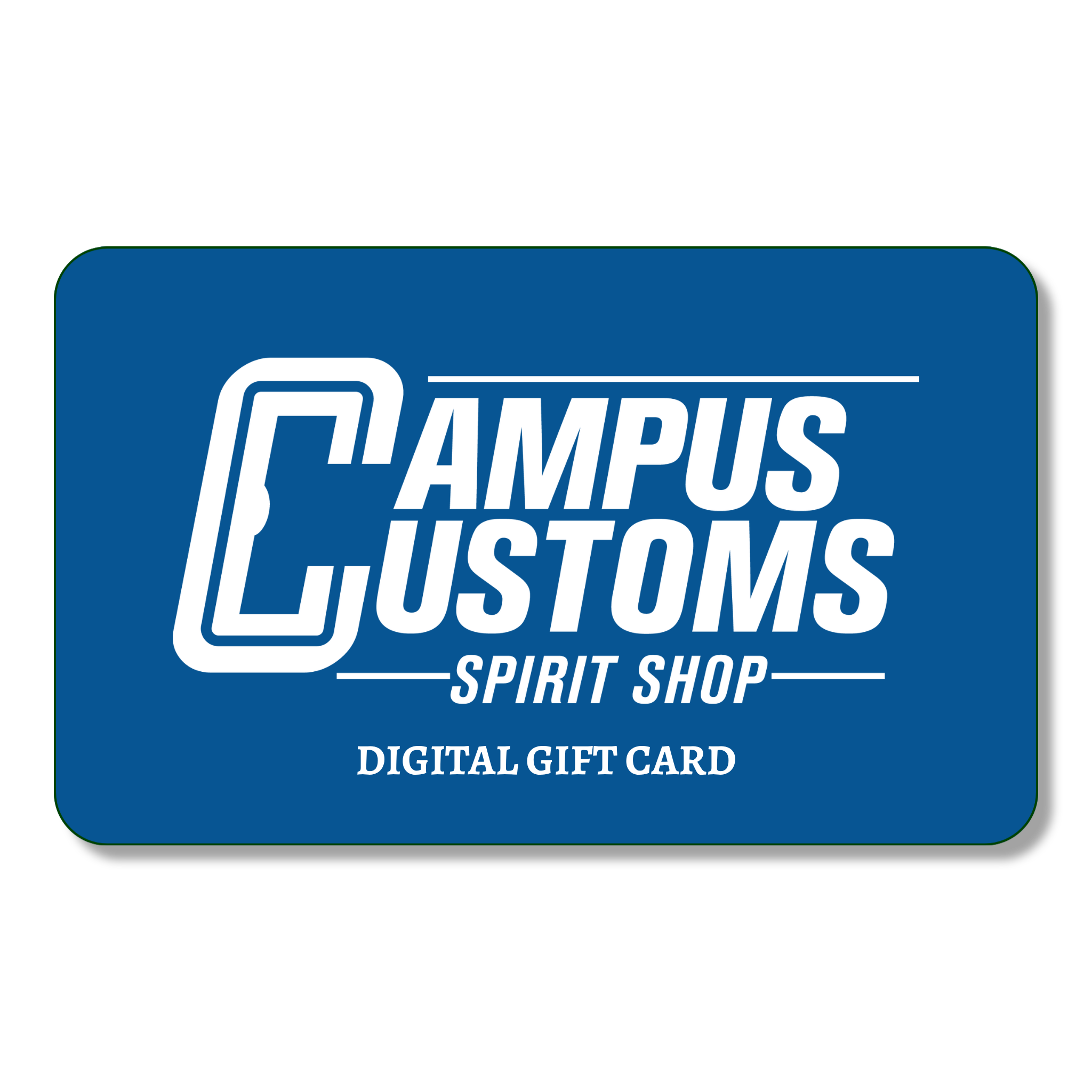 Campus Customs Spirit Store Digital Gift Card